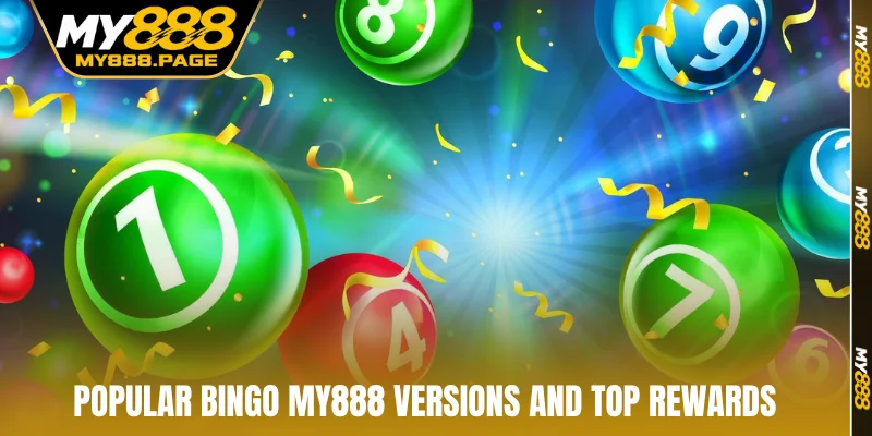 Popular Bingo MY888 versions and top rewards