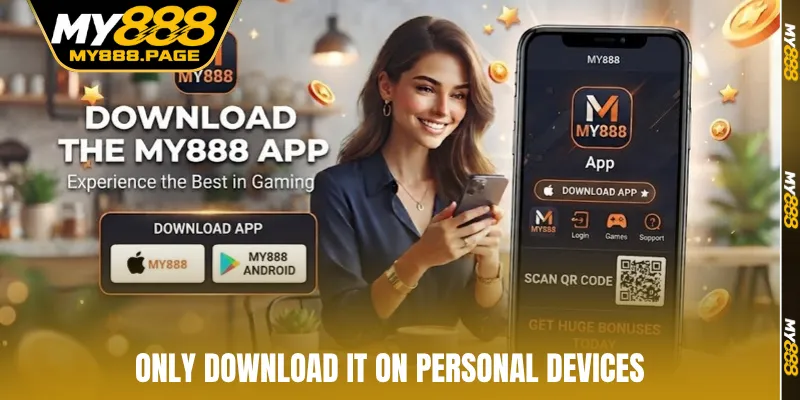 Only download it on personal devices