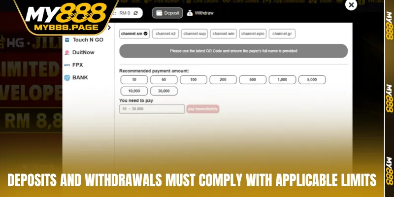 Deposits and withdrawals must comply with applicable limits