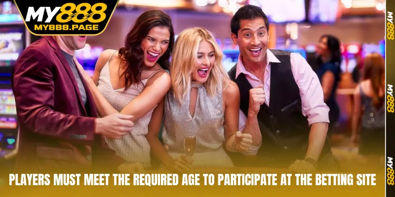 Players must meet the required age to participate at the betting site