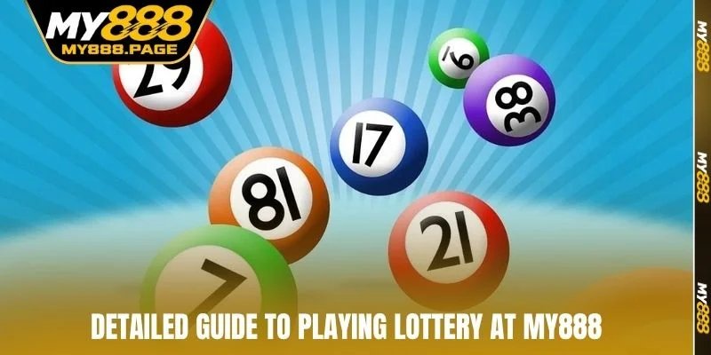 Detailed guide to playing lottery at MY888