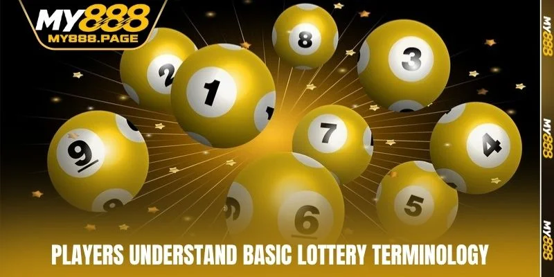 Players understand basic lottery terminology