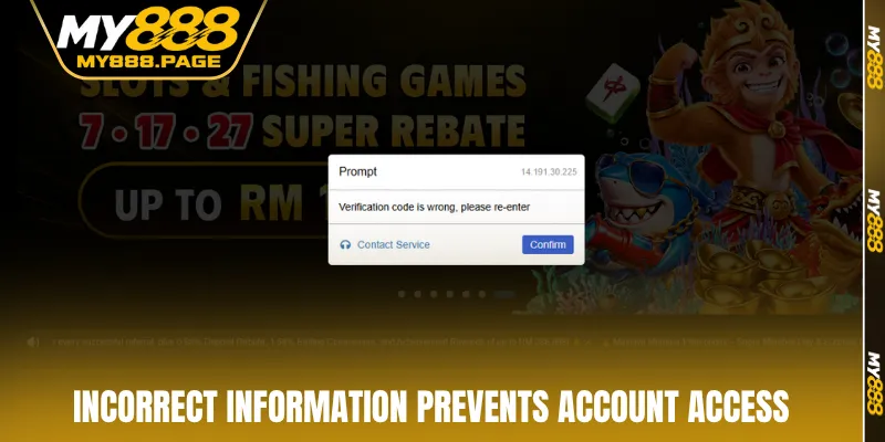 Incorrect information prevents account access