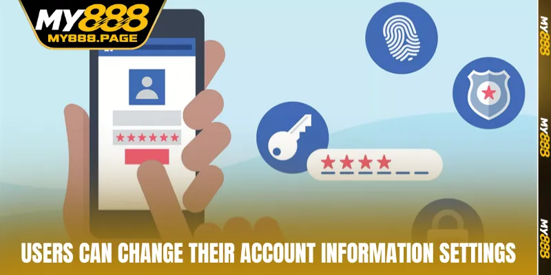 Users can change their account information settings