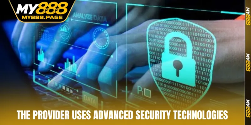 The provider uses advanced security technologies
