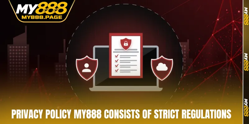 Privacy policy MY888 consists of strict regulations